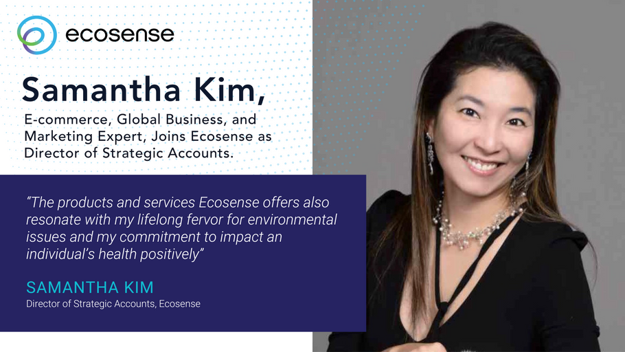 Samantha Kim, E-commerce, Global Business, and Marketing Expert, Joins Ecosense as Director of Strategic Accounts.