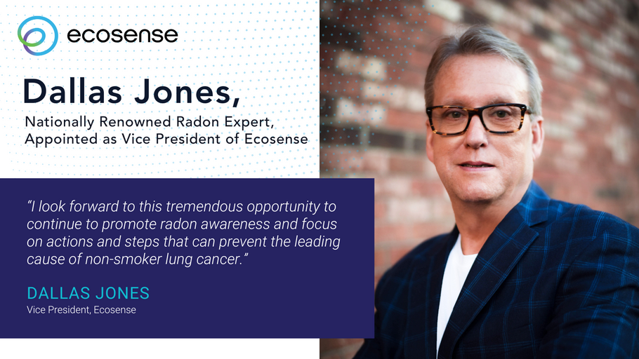 Dallas Jones, Nationally Renowned Radon Expert, Appointed as Vice President of Ecosense