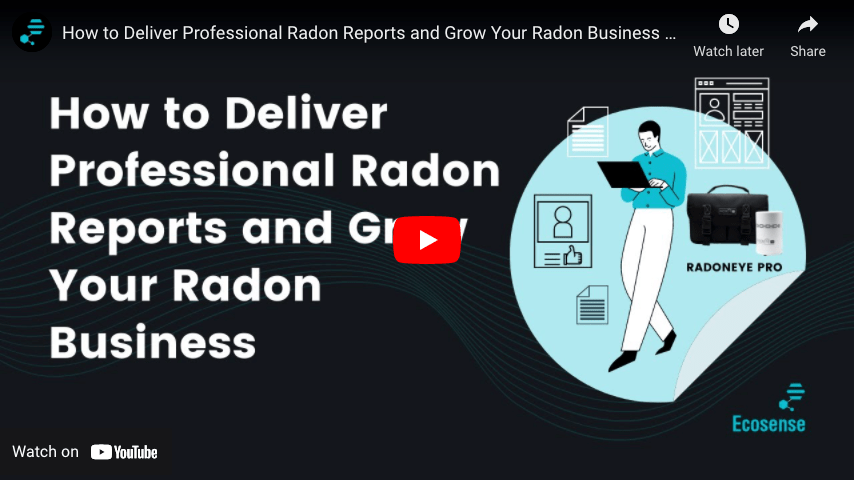 Comment fournir des rapports professionnels sur le radon et développer votre entreprise de radon 