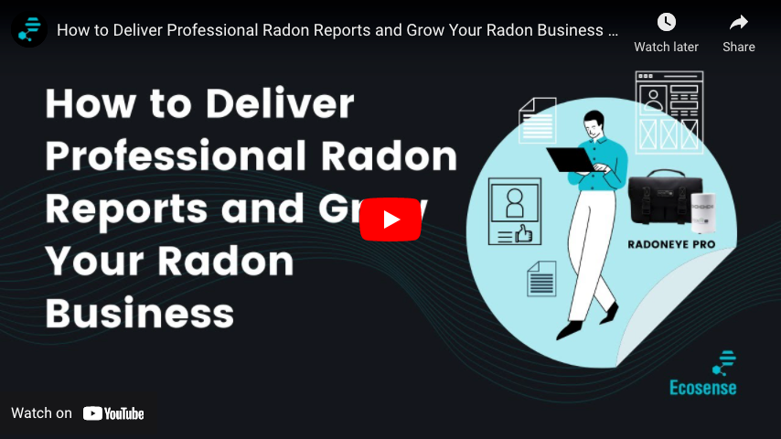 How to deliver professional radon reports and grow your radon business