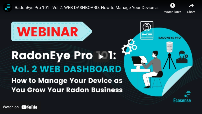 Vol 2. WEB DASHBOARD: How to Manage Your Device as You Grow Your Radon Business